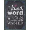 Chalk It Up! A Kind Word Is Never Wasted Poster