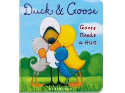 Duck & Goose: Goose Needs a Hug Board Book