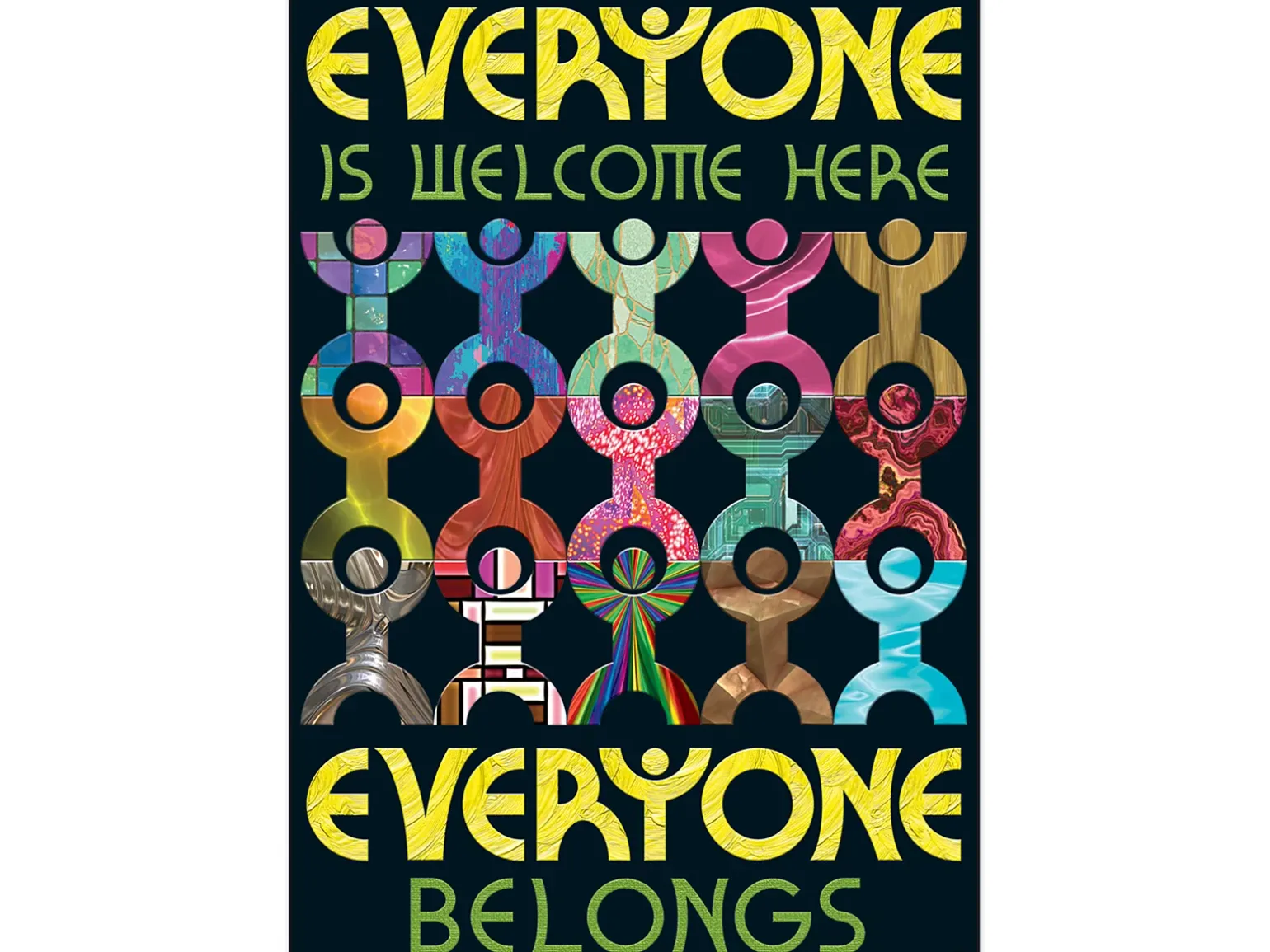 Everyone Is Welcome Here, Everyone Belongs Poster