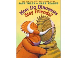How Do Dinosaurs Stay Friends? Hardcover Book