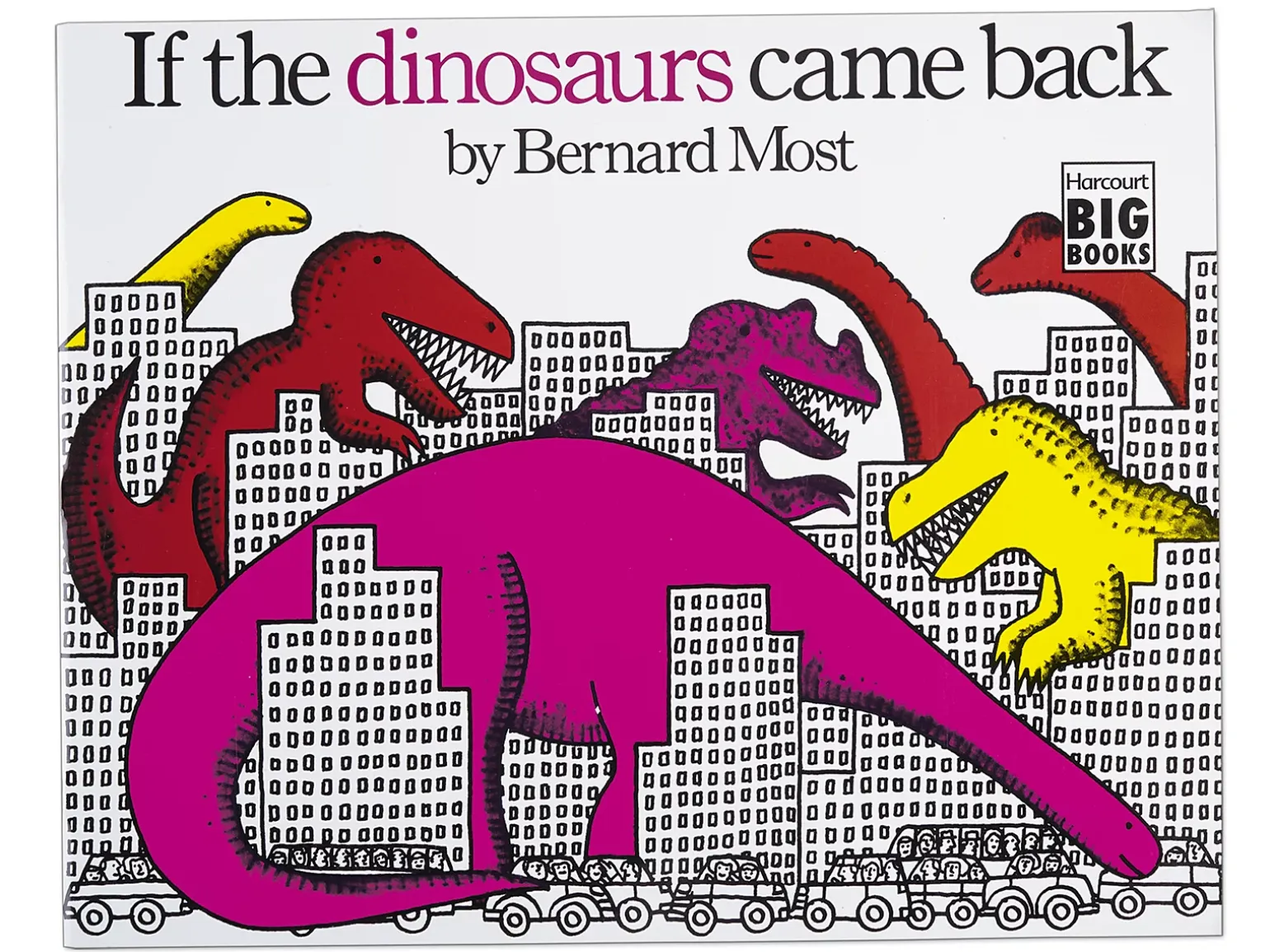 If the Dinosaurs Came Back Big Book