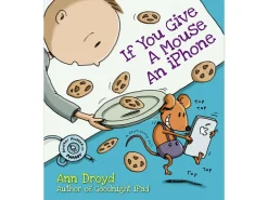 If You Give a Mouse an iPhone Hardcover Book