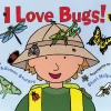 I Love Bugs! Hardcover Book