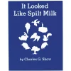It Looked Like Spilt Milk Big Book