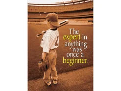 The Expert in Anything Was Once a Beginner Poster