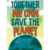 Together We Can Save the Planet Poster