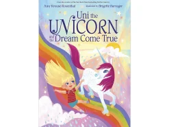 Uni the Unicorn and the Dream Come True Hardcover Book